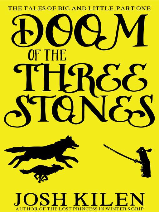 Title details for Doom of the Three Stones by Josh Kilen - Available
